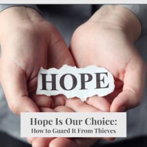 Hope Is Our Choice: How to Guard It From Thieves - 1-Year Access